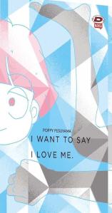 I want to say I love me. Sull'essere mangaka e transgender Poppy Pesuyama
