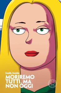 Moriremo tutti, ma non oggi Emily Austin