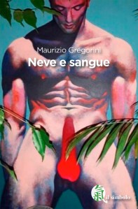 Neve e sangue - Maurizio Gregorini