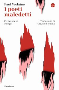 I poeti maledetti. Testo francese a fronte di Paul Verlaine
