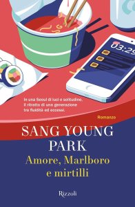 Amore, Marlboro e mirtilli Sang Young Park