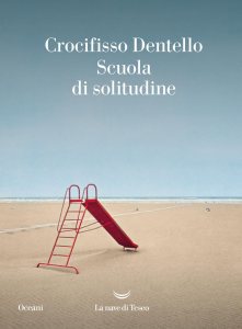 Scuola di solitudine Crocifisso Dentello