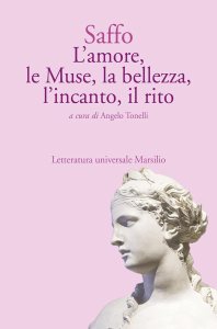 L'amore, le Muse, la bellezza, l’incanto, il rito Saffo
