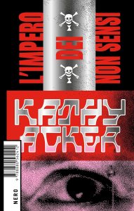 L’impero dei non sensi Kathy Acker
