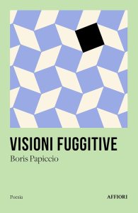 Visioni fuggitive Boris Papiccio