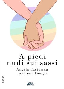 A piedi nudi sui sassi Angela Castorina, Arianna Dongu