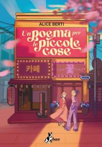 Un poema per le piccole cose Alice Berti
