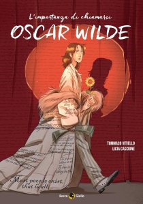 L'importanza di chiamarsi Oscar Wilde Tommaso Vitiello, Licia Cascione
