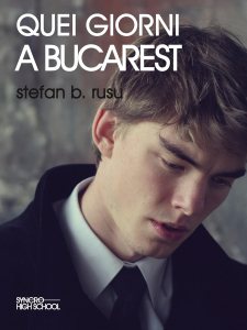 Quei giorni a Bucarest di Stefan B. Rusu