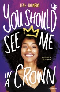 You should see me in a crown - Leah Johnson