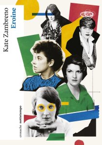 Eroine Kate Zambreno