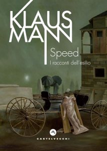 Speed. I racconti dell'esilio Klaus Mann