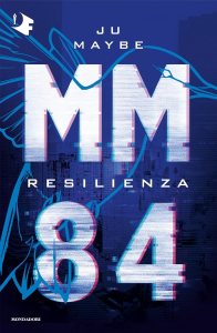 Resilienza. MM84 Ju Maybe