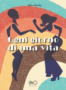 Ogni giorno di una vita Ellen Hawley