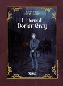 Il ritorno di Dorian Gray Davide Barzi e Werner Maresta