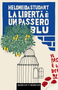 La libertà è un passero blu Heloneida Studart