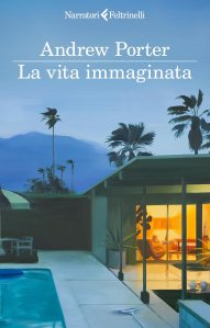 La vita immaginata Andrew Porter