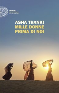 Mille donne prima di noi Asha Thanki