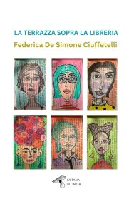 La terrazza sopra la libreria di Federica De Simone Ciuffetelli