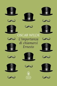 L'importanza di chiamarsi Ernesto di Oscar Wilde