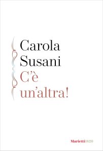 C'è un'altra! Carola Susani