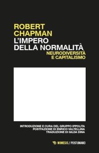 L'impero della normalità. Neurodiversità e capitalismo di Robert Chapman