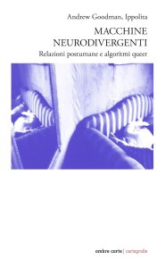 Macchine neurodivergenti Andrew Goodman, Ippolita