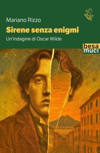 Sirene senza enigmi. Un'indagine di Oscar Wilde Mariano Rizzo