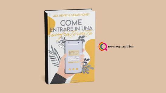[Come entrare in una confraternita][Lisa Henry][Sarah&nbsp;Honey]