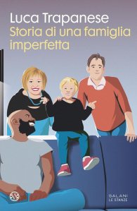 Storia di una famiglia imperfetta di Luca Trapanese