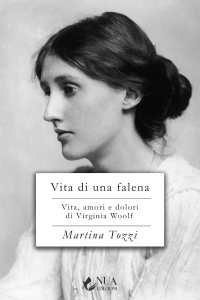 Vita di una falena. Vita, amori e dolori di Virginia Woolf Martina Tozzi