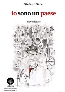 Io sono un paese. Nove donne di Stefano Serri