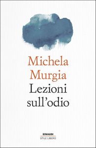 Lezioni sull'odio di Michela Murgia