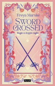 Swordcrossed. Bugie a doppio taglio Freya Marske