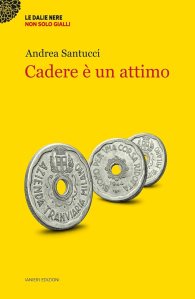 Cadere è un attimo di Andrea Santucci