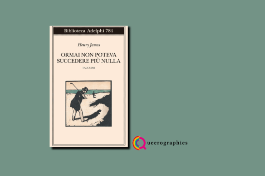 [Ormai non poteva succedere più nulla][Henry&nbsp;James]