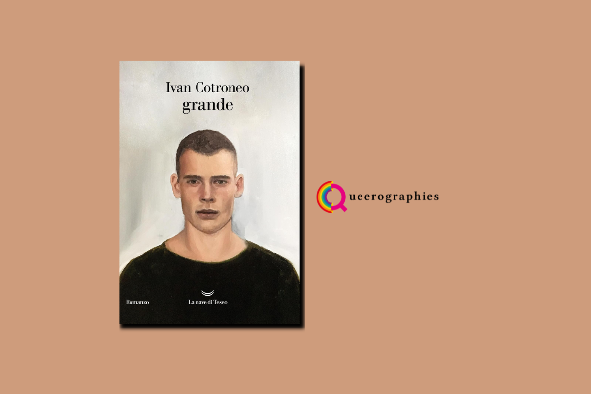 [Grande][Ivan Cotroneo] | Queerographies