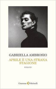 Aprile è una strana stagione di Gabriella Ambrosio