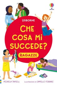 Che cosa mi succede? Ragazze di Micaela Tapsell