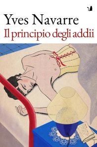 Il principio degli addii di Yves Navarre