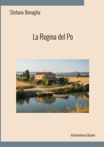La regina del Po di Stefano Benaglia