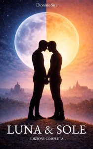 Luna & Sole: Edizione Completa (Libro I + LIbro II) Dionisio Siri