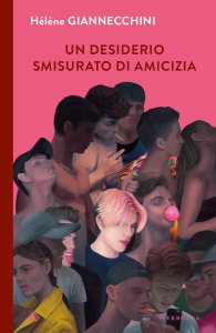 Un desiderio smisurato di amicizia Hélène Giannecchini