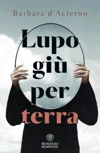 Lupo giù per terra di Barbara D'Acierno