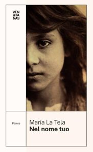 Nel nome tuo di Maria La Tela