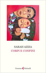 Corpi e confini di Sarah Aziza
