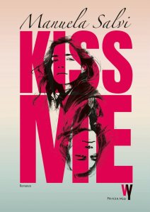 Kiss me di Manuela Salvi