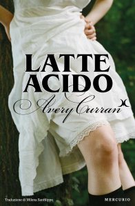 Latte acido di Avery Curran