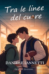 Tra le linee del cuore di Daniele Iannetti