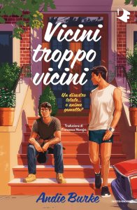 Vicini troppo vicini Andie Burke